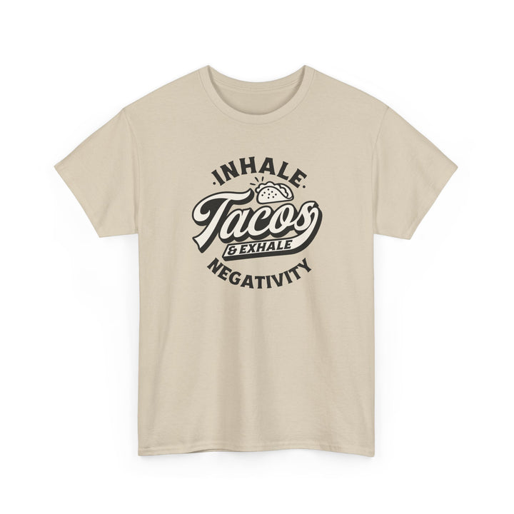 Inhale Tacos Exhale Negativity Graphic T-Shirt - Swag Stash