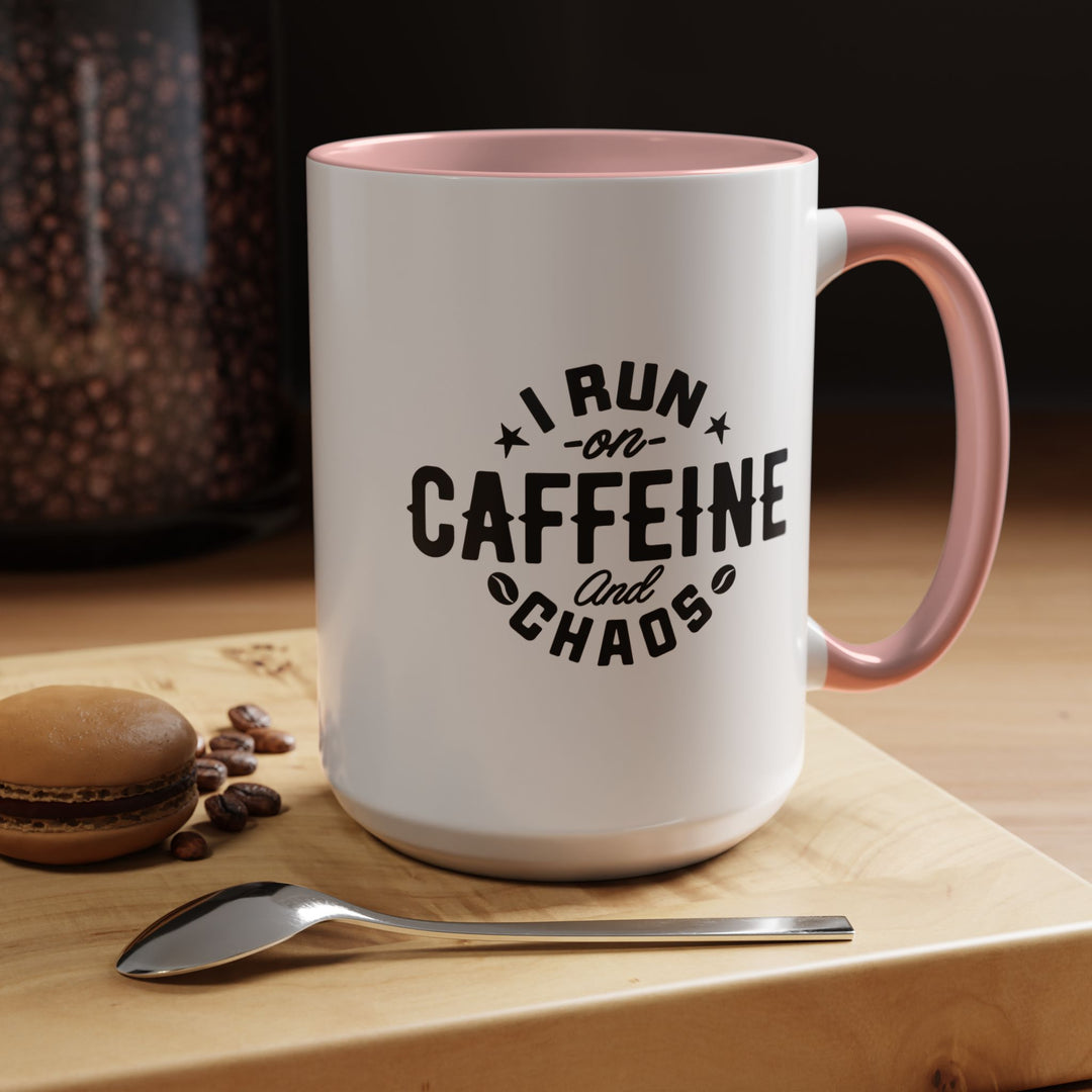 I Run on Caffeine and Chaos Accent Coffee Mug