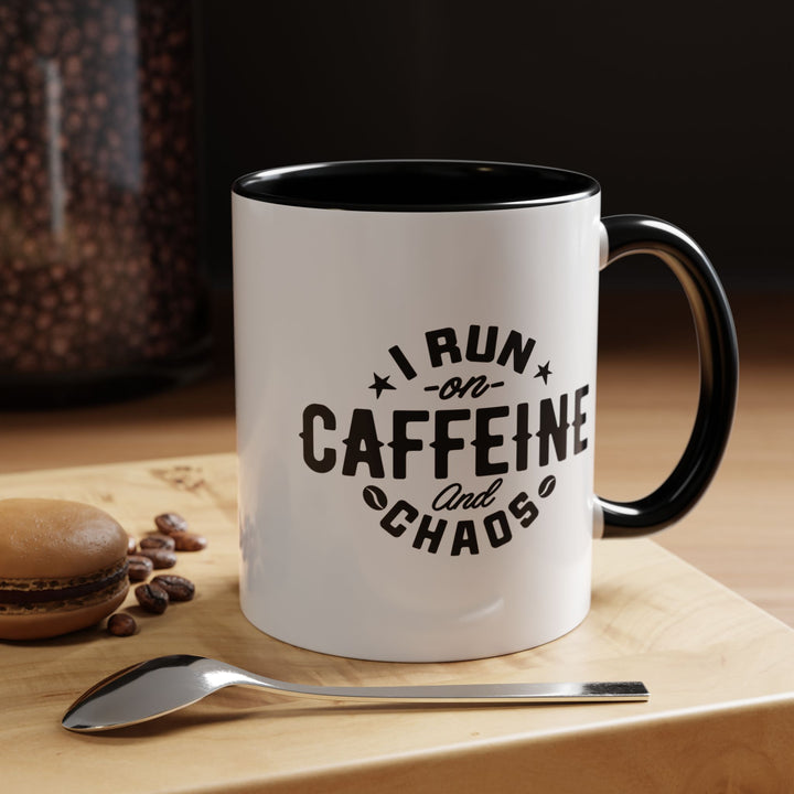 I Run on Caffeine and Chaos Accent Coffee Mug