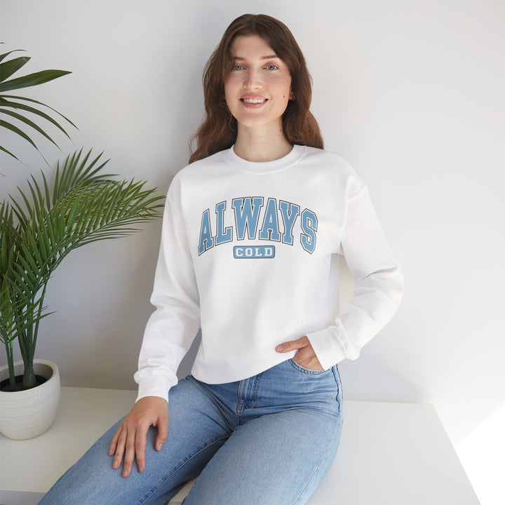 Always Cold Varsity Graphic Sweatshirt - Swag Stash
