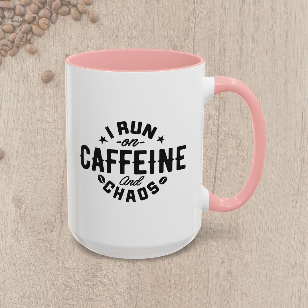 I Run on Caffeine and Chaos Accent Coffee Mug