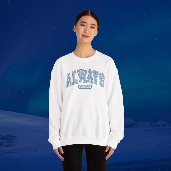Always Cold Varsity Graphic Sweatshirt - Swag Stash