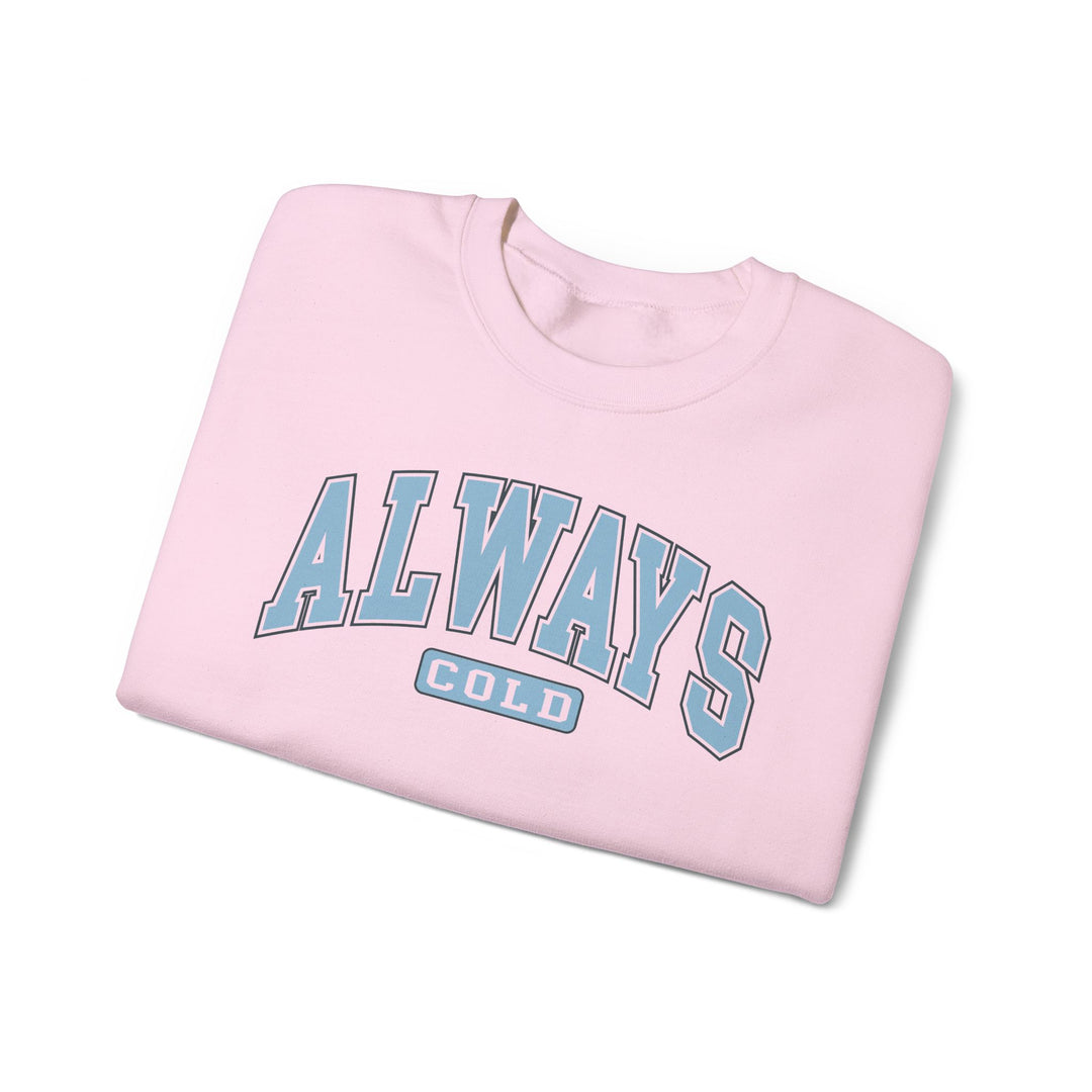 Always Cold Varsity Graphic Sweatshirt by Printify featuring a bold graphic design on a cozy, casual sweatshirt.