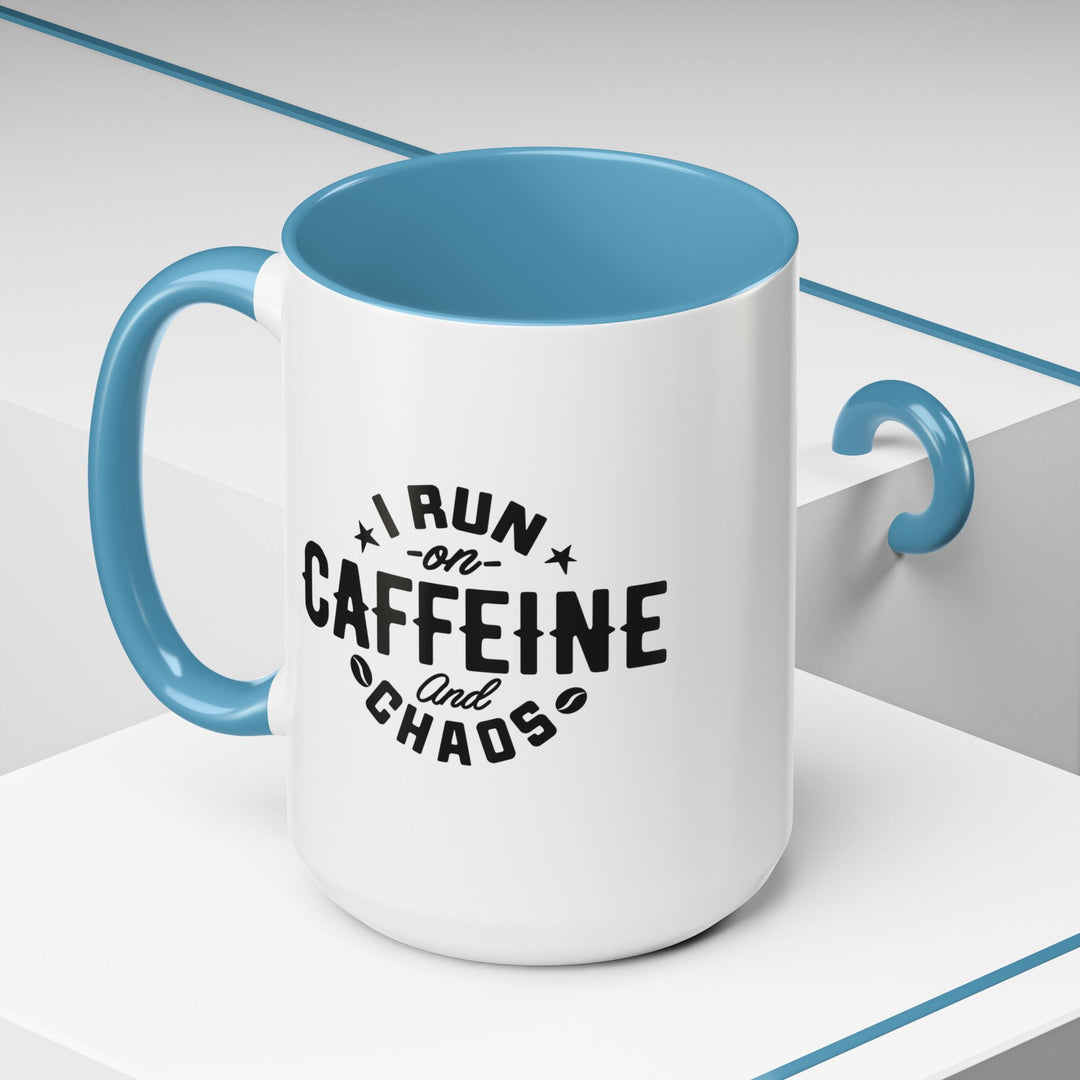 I Run on Caffeine and Chaos Accent Coffee Mug