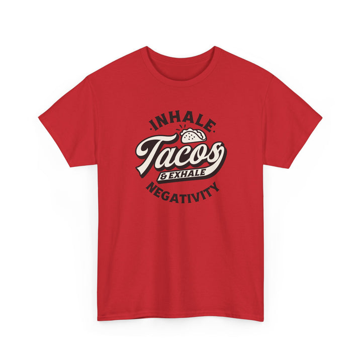 Inhale Tacos Exhale Negativity Graphic T-Shirt - Swag Stash
