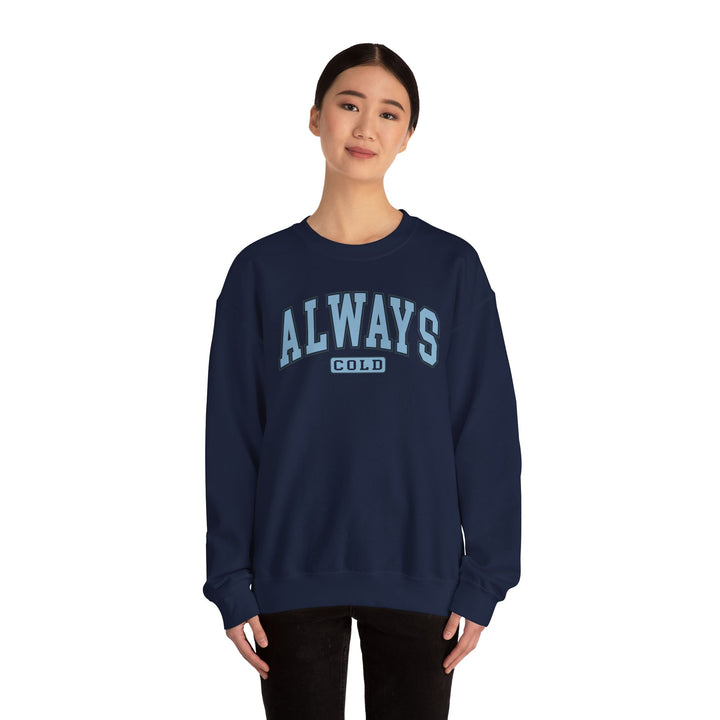 Always Cold varsity graphic sweatshirt by Printify in a casual style, showcasing vibrant colors and bold lettering.